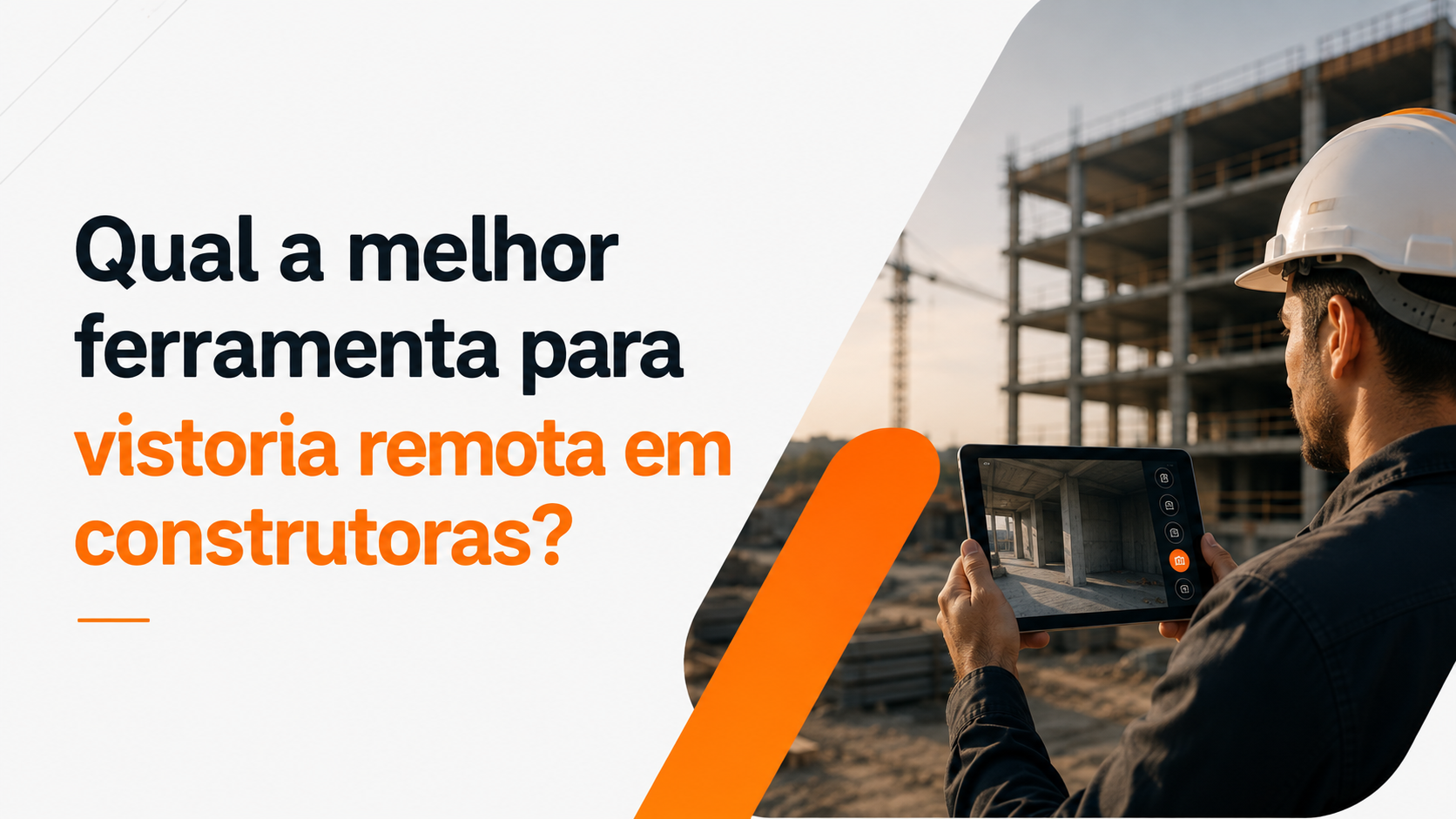 Melhor ferramenta para vistoria remota em construtoras